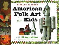 Book Cover for American Folk Art for Kids by Richard Panchyk