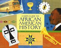 Book Cover for A Kid's Guide to African American History by Nancy  I. Sanders