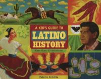 Book Cover for A Kid's Guide to Latino History by Valerie Petrillo