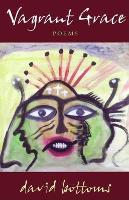 Book Cover for Vagrant Grace by David Bottoms