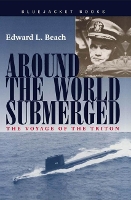 Book Cover for Around the World Submerged by Edward L. Beach Jr.