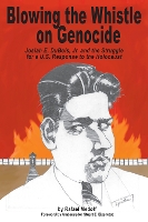 Book Cover for Blowing the Whistle on Genocide by Rafael Medoff