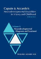 Book Cover for Capute and Accardo's Neurodevelopmental Disabilities in Infancy and Childhood v. I; Neurodevelopmental Diagnosis and Treatment by Arnold J. Capute