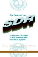 Book Cover for The Future of the SDR in Light of Changes in the International Financial System by International Monetary Fund