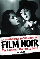 Book Cover for A Comprehensive Encyclopedia of Film Noir by John Grant