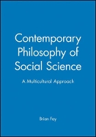 Book Cover for Contemporary Philosophy of Social Science by Brian (Wesleyan University, Connecticut) Fay