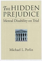 Book Cover for The Hidden Prejudice by Michael L. Perlin