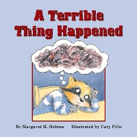 Book Cover for A Terrible Thing Happened by Margaret M. Holmes