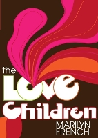 Book Cover for The Love Children by Marilyn French