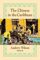 Book Cover for The Chinese in the Caribbean by Andrew Wilson