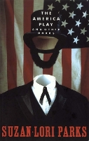 Book Cover for The America Play and other works by SuzanLori Parks