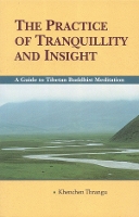 Book Cover for The Practice of Tranquillity and Insight by Khenchen Thrangu