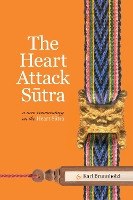 Book Cover for The Heart Attack Sutra by Karl Brunnholzl