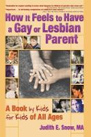 Book Cover for How It Feels to Have a Gay or Lesbian Parent by Judith E. Snow