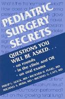 Book Cover for Pediatric Surgery Secrets by Philip L. (Surgeon-in-Chief, Children's Hospital of Buffalo, Professor Department of Surgery, Pediatrics, and OB/GYN, St Glick