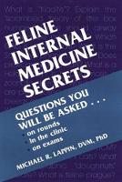 Book Cover for Feline Internal Medicine Secrets by Michael R. (Clinical Sciences, Colorado State University, College of Veterinary Medicine and Biological Sciences, Veter Lappin