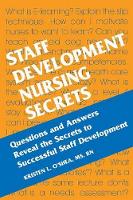 Book Cover for Staff Development Nursing Secrets by Kristen L. (Team Leader for Clinical Education, Wellspan Health, York, PA) O'Shea