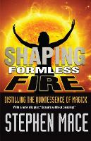 Book Cover for Shaping Formless Fire by Stephen Mace