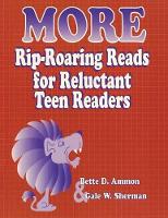 Book Cover for More Rip-Roaring Reads for Reluctant Teen Readers by Bette D. Ammon, Gale W. Sherman