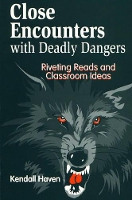 Book Cover for Close Encounters with Deadly Dangers by Kendall Haven