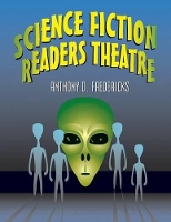 Book Cover for Science Fiction Readers Theatre by Anthony D. Fredericks