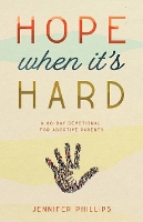 Book Cover for Hope When It's Hard by Jennifer Phillips