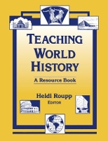 Book Cover for Teaching World History: by Heidi Roupp