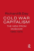 Book Cover for Cold War Capitalism: by Richard B. Day