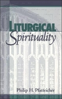 Book Cover for Liturgical Spirituality by Philip H. Pfatteicher