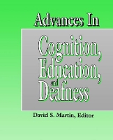 Book Cover for Advances in Cognition, Education and Deafness by David S Martin