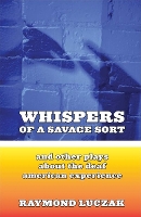 Book Cover for Whispers of a Savage Sort - And Other Plays About the Deaf American Experience by Raymond Luczak