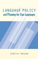 Book Cover for Language Policy and Planning for Sign Languages by Timothy Reagan