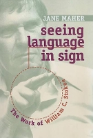 Book Cover for Seeing Language in Sign - the Work of William C. Stokoe by Jane Maher