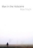 Book Cover for Man in the Holocene by Max Frisch