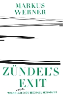 Book Cover for Zundel's Exit by Markus Werner