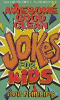 Book Cover for Awesome Good Clean Jokes for Kids by Bob Phillips