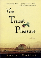 Book Cover for The Truest Pleasure by Robert Morgan