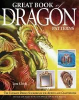 Book Cover for Great Book of Dragon Patterns 2nd Edition by Lora S. Irish