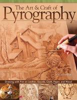 Book Cover for The Art & Craft of Pyrography by Lora S. Irish