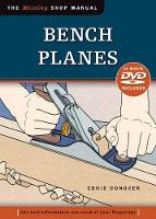 Book Cover for Bench Planes (Missing Shop Manual) with DVD by Ernie Conover