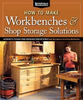 Book Cover for How to Make Workbenches & Shop Storage Solutions by Randy Johnson