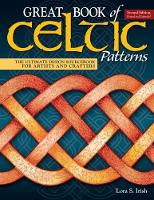 Book Cover for Great Book of Celtic Patterns, Second Edition, Revised and Expanded by Lora S. Irish