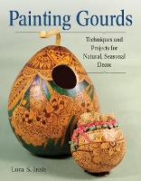 Book Cover for Painting Gourds by Lora S. Irish