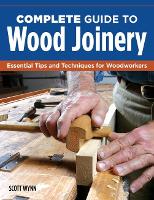 Book Cover for Complete Guide to Wood Joinery by Scott Wynn