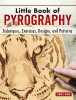 Book Cover for Little Book of Pyrography by Lora S. Irish