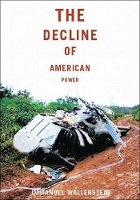 Book Cover for The Decline of American Power by Immanuel Wallerstein