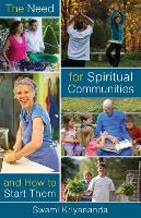 Book Cover for The Need for Spiritual Communities & How to Start Them by Swami (Swami Kriyananda) Kriyananda