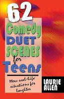 Book Cover for Sixty-Two Comedy Duet Scenes for Teens by Laurie Allen