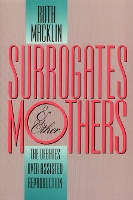 Book Cover for Surrogates and Other Mothers by Ruth Macklin