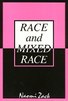 Book Cover for Race and Mixed Race by Naomi Zack